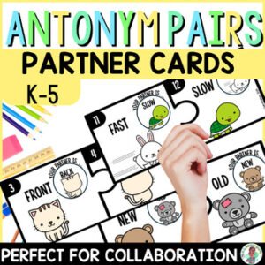 K-5 Elementary Antonym Pair Partner Puzzle Pieces Cards Collaboration Pairing