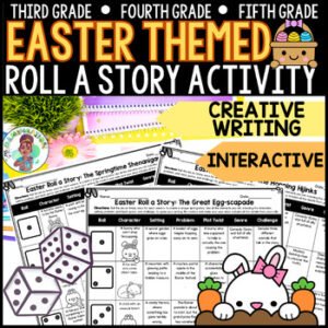 3rd 4th 5th Grade Easter Spring Roll a Story Creative Writing Activity ELA