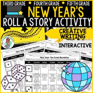 3rd 4th 5th Grade Roll a New Year Creative Writing Interactive Dice Activity ELA